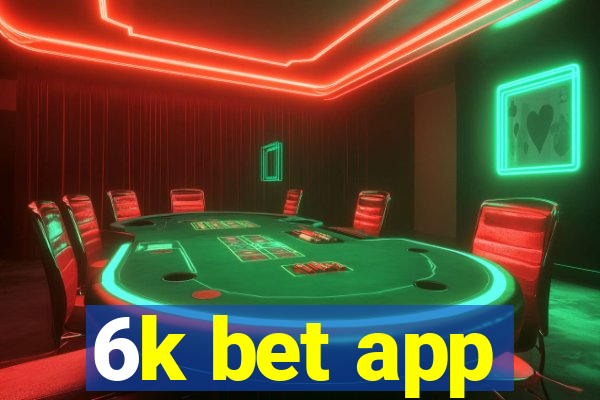 6k bet app